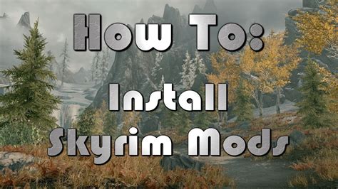 how to install skyrim mods|skyrim mods download.